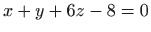 $\displaystyle x+y+6z-8=0$