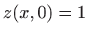 $ \displaystyle z(x,0)=1$