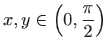 $ \displaystyle
x,y\in\left( 0,\frac{\pi}{2}\right)$