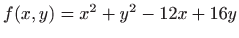 $ f(x,y)=x^2+y^2-12x+16y$