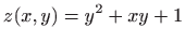 $ \displaystyle z(x,y)=y^2+xy+1$