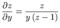 $ \displaystyle \frac{\partial z}{\partial y}=\frac{z}{y\left( z-1\right) }$