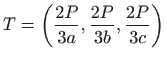 $ \displaystyle T=\left(\frac{2P}{3a},\frac{2P}{3b},\frac{2P}{3c}\right)$