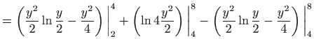 $\displaystyle =\left(\frac{y^2}{2}\ln\frac{y}{2}-\frac{y^2}{4}\right)\bigg\vert...
...g\vert_4^8-\left(\frac{y^2}{2}\ln\frac{y}{2}-\frac{y^2}{4}\right)\bigg\vert_4^8$