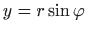 $\displaystyle y=r\sin\varphi$