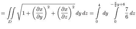 $\displaystyle =\iint\limits_{D}\sqrt{1+\left( \frac{\partial x}{\partial y}\rig...
...y dz=\int
 \limits_{0}^{4} dy\int\limits_{0}^{-\frac{3}{2}y+6}\frac{7}{6} dz$