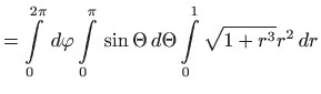 $\displaystyle =
 \int\limits_{0}^{2\pi } d\varphi \int\limits_{0}^{\pi
 } \sin \Theta  d\Theta \int\limits_{0}^{1}\sqrt{1+r^{3}}r^{2} dr$