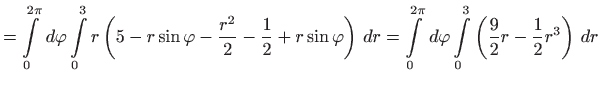 $\displaystyle =\int\limits_{0}^{2\pi } d\varphi \int\limits_{0}^{3}r\left( 5-r...
...,d\varphi \int\limits_{0}^{3}\left( \frac{9}{2}
 r-\frac{1}{2}r^{3}\right)  dr$