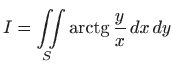 $ \displaystyle I=\iint\limits_{S} \mathop{\mathrm{arctg}}\nolimits
\frac{y}{x}  dx  dy$