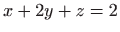 $ x+2y+z=2$