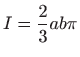 $ \displaystyle I=\frac{2}{3}ab\pi$