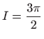 $ \displaystyle I=\frac{3\pi }{2}$