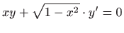 $ \displaystyle xy+
\sqrt{1-x^{2}}\cdot y^{\prime }=0$