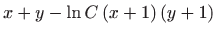 $\displaystyle x+y-\ln C\left( x+1\right) \left( y+1\right)$