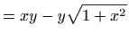 $\displaystyle =xy-y\sqrt{1+x^{2}}$