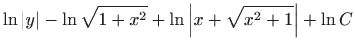 $\displaystyle \ln \left\vert y\right\vert -\ln \sqrt{1+x^{2}}+\ln \left\vert x+\sqrt{
 x^{2}+1}\right\vert +\ln C$