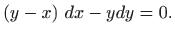 $\displaystyle \left( y-x\right) dx-ydy=0.$