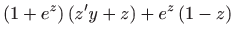 $\displaystyle \left( 1+e^{z}\right) \left( z^{\prime }y+z\right) +e^{z}\left( 1-z\right)$