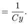 $\displaystyle =\frac{1}{Cy}.$