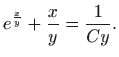 $\displaystyle e^{\frac{x}{y}}+\frac{x}{y}=\frac{1}{Cy}.$