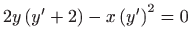 $ \displaystyle2y\left( y^{\prime }+2\right) -x\left( y^{\prime }\right) ^{2}=0 $