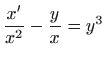 $\displaystyle \frac{x^{\prime }}{x^{2}}-\frac{y}{x}=y^{3}$