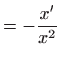 $\displaystyle =-\frac{x^{\prime }}{x^{2}}$