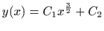 $ \displaystyle y(x)=C_1x^{\frac{3}{2}}+C_2$