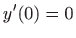 $ \displaystyle y^{\prime}(0)=0$