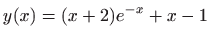 $ \displaystyle y(x)=(x+2)e^{-x}+x-1$