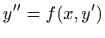 $ \displaystyle y^{\prime \prime}=f(x,y^{\prime})$