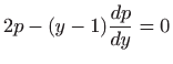 $ \displaystyle 2p-(y-1)\frac{dp}{dy}=0$