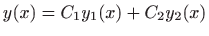 $ \displaystyle y(x)= C_1y_1(x)+C_2y_2(x)$