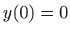 $ \displaystyle y(0)=0$