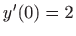 $ y^{\prime}(0)=2$