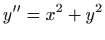 $ \displaystyle y^{\prime \prime
}=x^{2}+y^{2}$