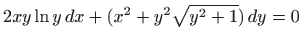 $ \displaystyle2xy\ln y dx+(x^{2}+y^{2}\sqrt{y^{2}+1}) dy=0$