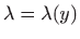 $ \lambda
=\lambda (y)$