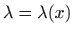 $ \lambda =\lambda (x)$