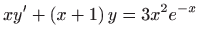 $ \displaystyle xy^{\prime }+\left( x+1\right) y=3x^{2}e^{-x}$