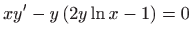 $ \displaystyle xy^{\prime }-y\left( 2y\ln x-1\right) =0$