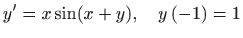 $ \displaystyle y^{\prime }=x\sin (x+y),\quad y\left( -1\right) =1$