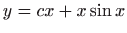 $ \displaystyle y=cx+x\sin x$