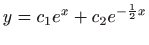 $ \displaystyle y=c_1e^x+c_2e^{-\frac{1}{2}x}$