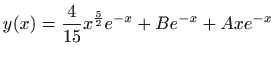 $ \displaystyle
y(x)=\frac{4}{15}x^{\frac{5}{2}}e^{-x}+Be^{-x}+Axe^{-x}$