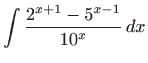 $ \displaystyle\int \frac{2^{x+1}-5^{x-1}}{10^x}  dx$