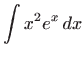 $ \displaystyle\int x^2e^x  dx$