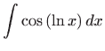 $ \displaystyle\int \cos{(\ln x)}  dx$