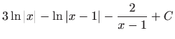 $ \displaystyle 3\ln \left\vert x\right\vert -\ln \left\vert x-1\right\vert -\frac{2}{%
x-1}+C$