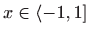 $ x\in \left<-1, 1\right]$